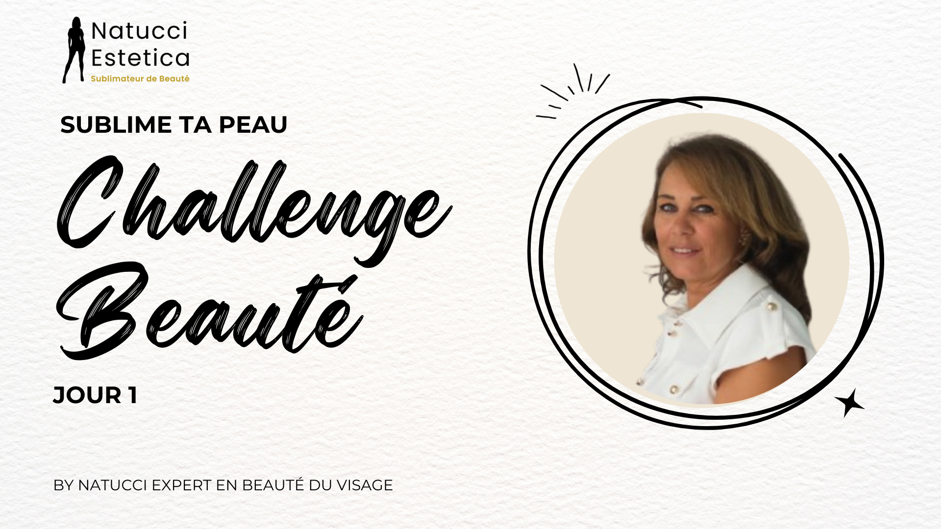 Challenge – Beauté Sublime ta peau